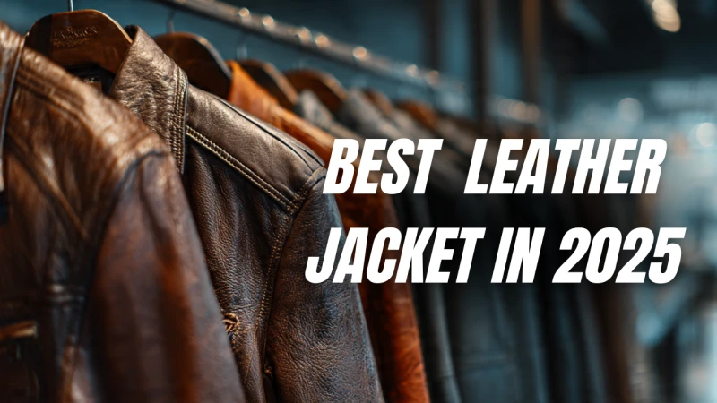 Best Leather for Making a Leather Jacket in 2025